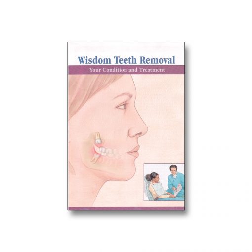 Wisdom Teeth - Your Condition and Treatment Patient Brochure